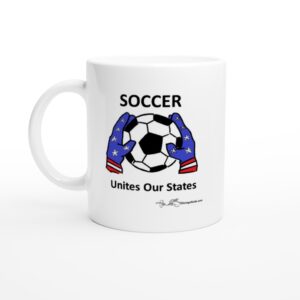 Soccer Unites Our States - White 11oz Ceramic Mug