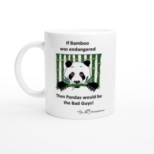 If Bamboo was endangered ...White 11oz Ceramic Mug